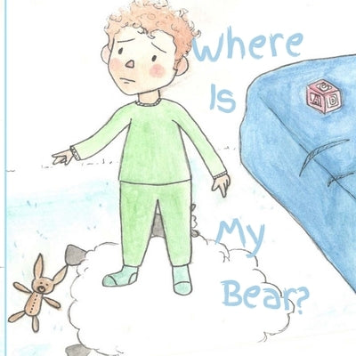 Where is my Bear? by Mason, George A.