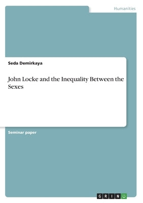 John Locke and the Inequality Between the Sexes by Demirkaya, Seda
