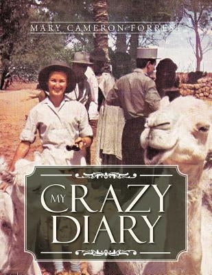 My Crazy Diary by Forrest, Mary Cameron