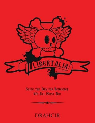 Libertalia: Seize the Day for Remember We All Must Die by Drahcir