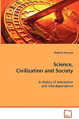 Science, Civilization and Society by Tomczak, Matthias
