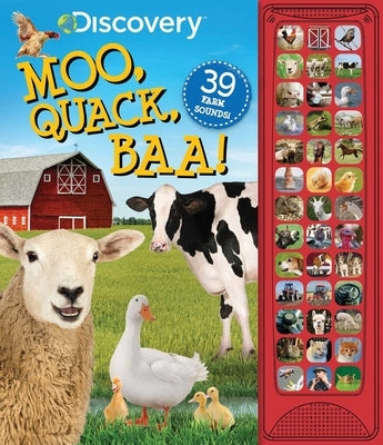 Discovery: Moo, Quack, Baa! by Baranowski, Grace