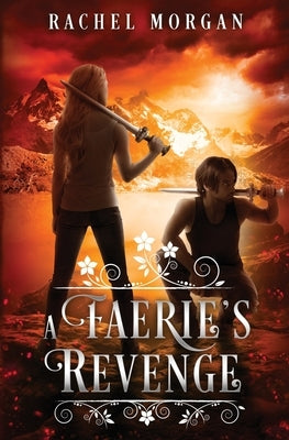 A Faerie's Revenge by Morgan, Rachel
