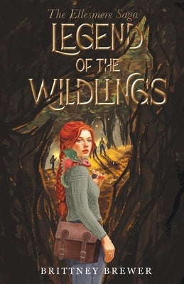 Legend of the Wildlings by Brewer, Brittney