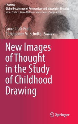 New Images of Thought in the Study of Childhood Drawing by Trafí-Prats, Laura
