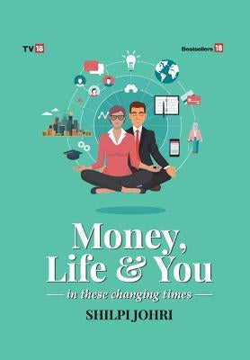 Money Life and You by Johri, Shlipi