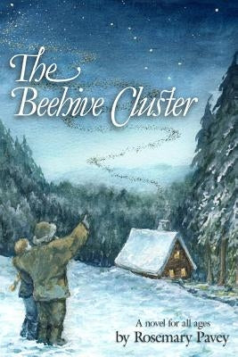 The Beehive Cluster: A novel for all ages by Pavey, Rosemary
