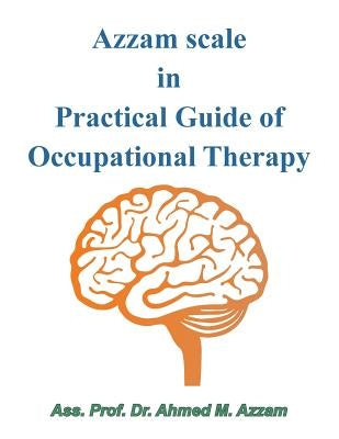 Azzam Scale in Practical Guide of Occupational Therapy by Azzam, Ass Prof Ahmed M.