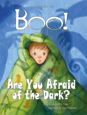 BOO! Are You Afraid of the Dark? by Cobb, Daryl K.