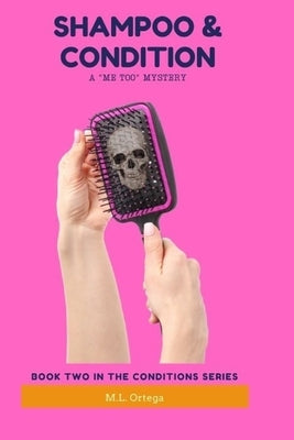 Shampoo & Condition by Ortega, M. L.