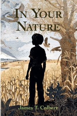 In Your Nature by Colbert, James T.