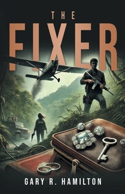 The Fixer by Hamilton, Gary R.
