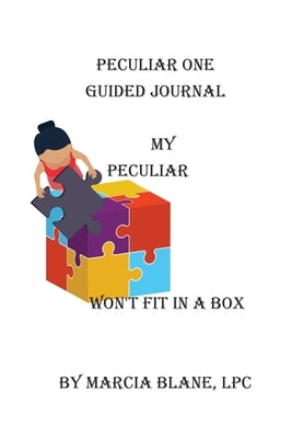Peculiar One Guided Journal by Blane, Marcia