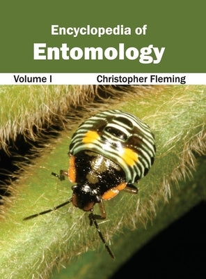 Encyclopedia of Entomology: Volume I by Fleming, Christopher