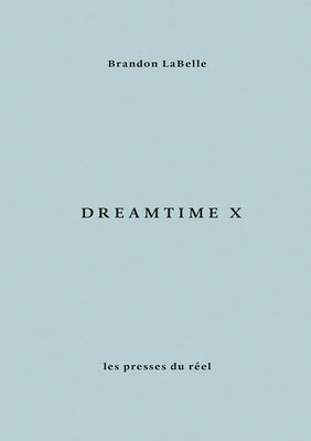 Dreamtime X by LaBelle, Brandon