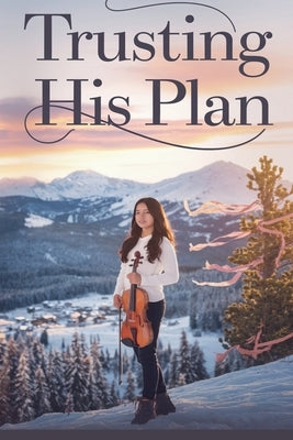 Trusting His Plan by Rachel Anne Porter