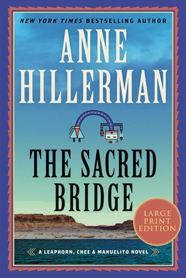 The Sacred Bridge by Hillerman, Anne