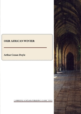 Our African Winter by Doyle, Arthur Conan