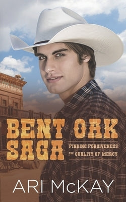 Bent Oak Saga by McKay, Ari