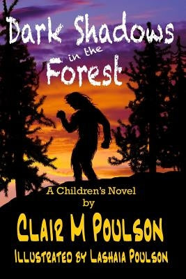Dark Shadows in the Forest by Poulson, Lashaia