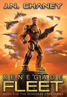 Renegade Fleet by Chaney, J. N.