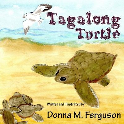 Tagalong Turtle by Ferguson, Donna M.