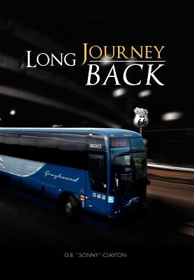 Long Journey Back by Clayton, G. B. ''Sonny''