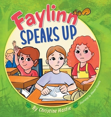 Faylinn Speaks Up by Hastie, Christine
