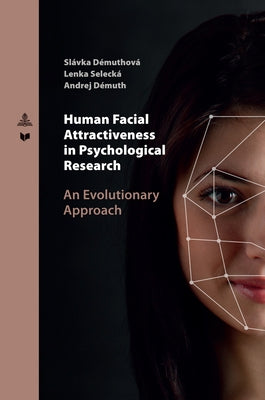 Human Facial Attractiveness in Psychological Research: An Evolutionary Approach by Veda