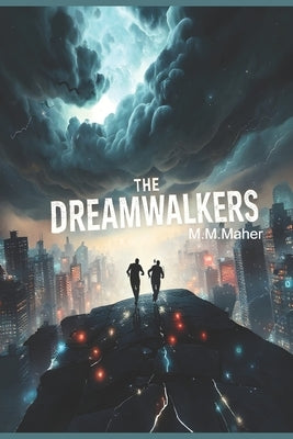 The Dreamwalkers: Reality's Edge (The Dreamwalkers, #1) by Maher, M. M.