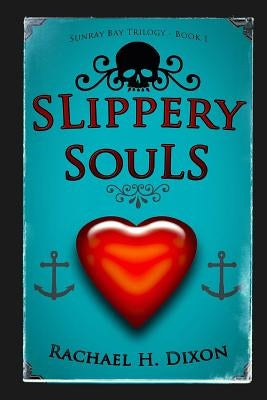 Slippery Souls (Paranormal Fiction) by Dixon, Rachael H.