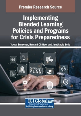 Implementing Blended Learning Policies and Programs for Crisis Preparedness by Sunecher, Yuvraj
