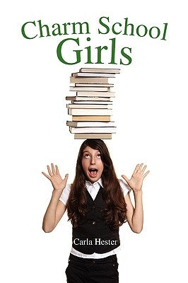 Charm School Girls by Hester, Carla