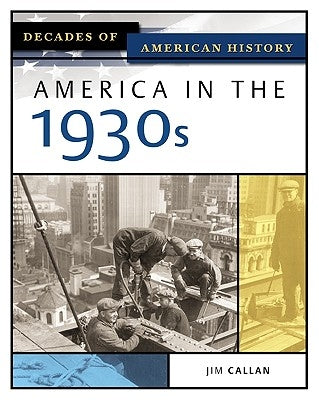 America in the 1930s by Callan, Jim