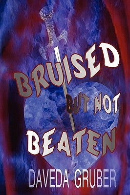 Bruised But Not Beaten by Gruber, Daveda