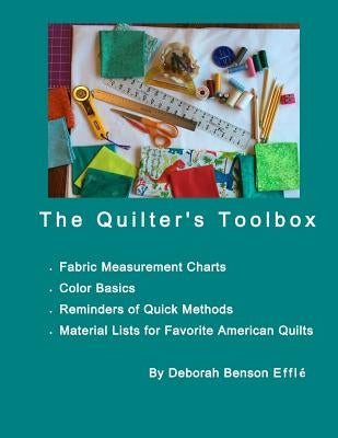 The Quilter's Toolbox by Effle, Deborah Benson
