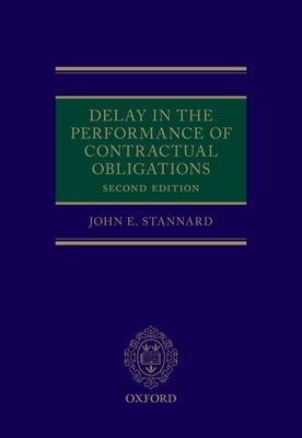 Delay in the Performance of Contractual Obligations by Stannard, John