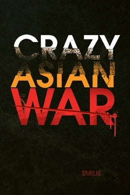 Crazy Asian War by Smilie