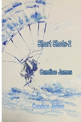 Short Shots 2 by James, Candice