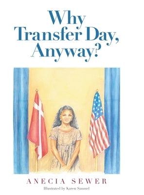 Why Transfer Day, Anyway by Sewer, Anecia