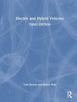 Electric and Hybrid Vehicles by Denton, Tom