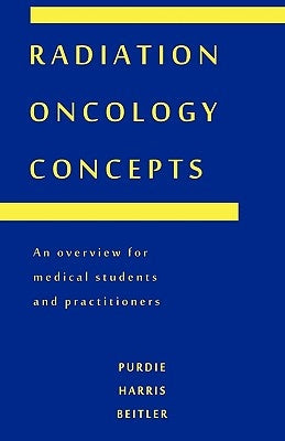 Radiation Oncology Concepts by Harris Beitler, Purdie