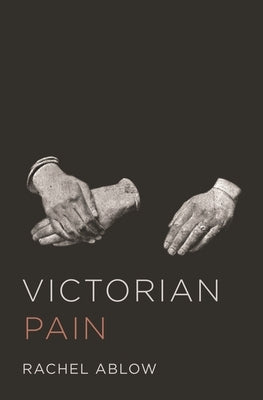 Victorian Pain by Ablow, Rachel