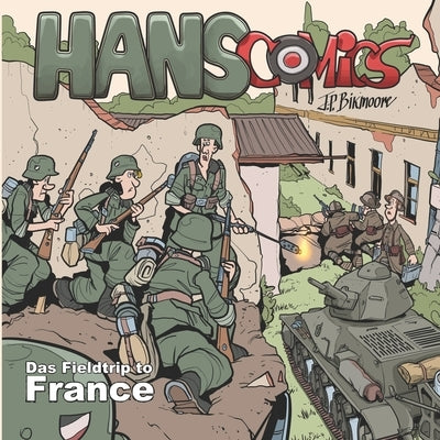 Hans Comics: Field trip to France by Bikmoore, J. P.