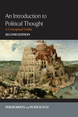 An Introduction to Political Thought: A Conceptual Toolkit by Roberts, Peri