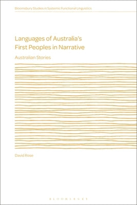 Languages of Australia's First Peoples in Narrative: Australian Stories by Rose, David