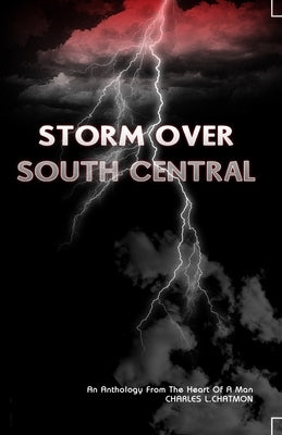 Storm Over South Central by Chatmon, Charles L.