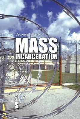 Mass Incarceration by Aldridge, Rebecca