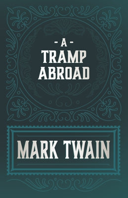 A Tramp Abroad by Twain, Mark