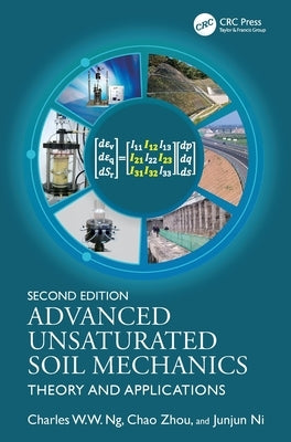 Advanced Unsaturated Soil Mechanics: Theory and Applications by Ng, Charles W. W.